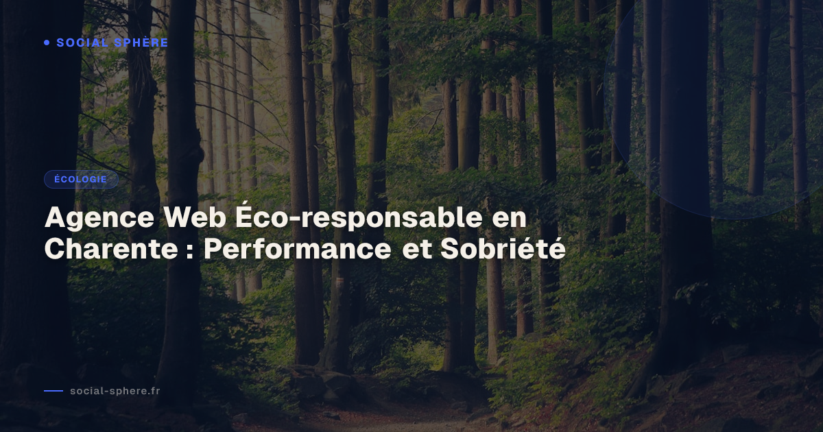 Agence Web Éco-responsable en Charente : Performance et Sobriété