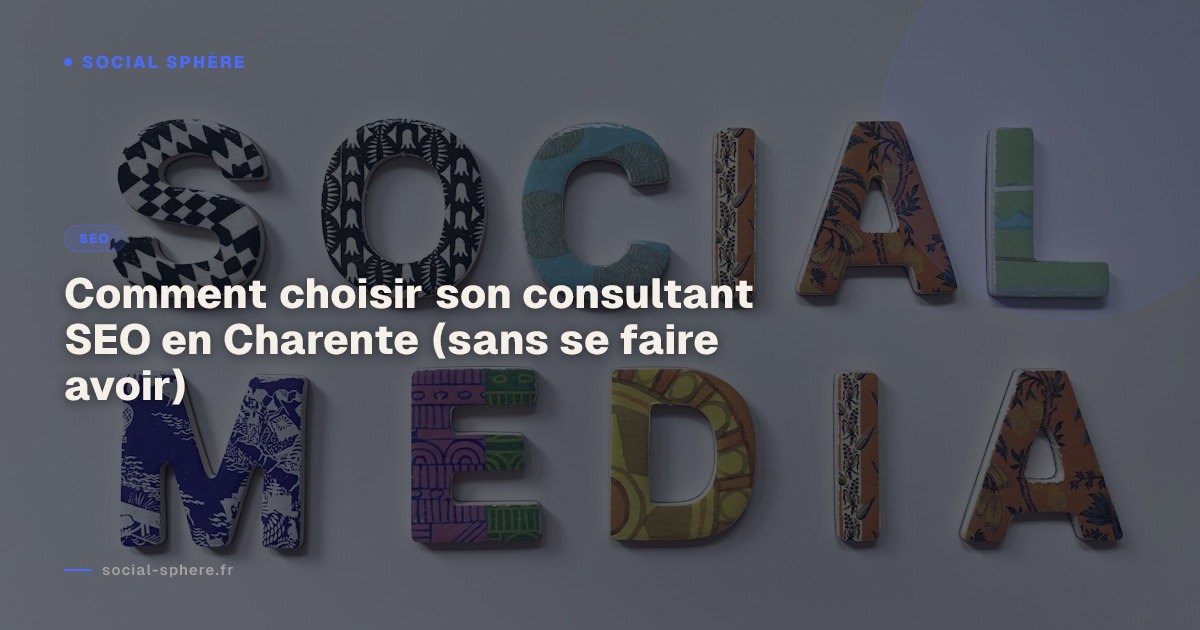 Comment choisir son consultant SEO en Charente (sans se faire avoir)