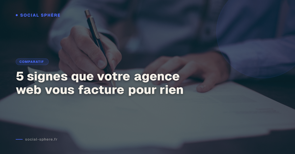 5 signes que votre agence web vous facture pour rien