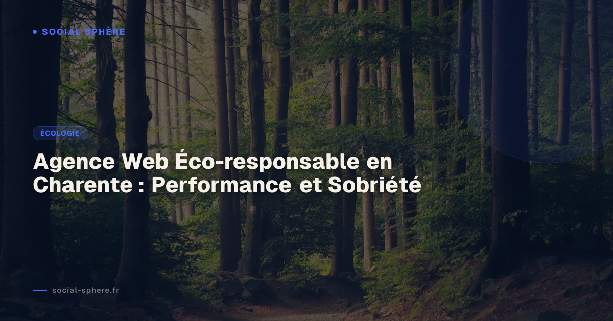Agence Web Éco-responsable en Charente : Performance et Sobriété