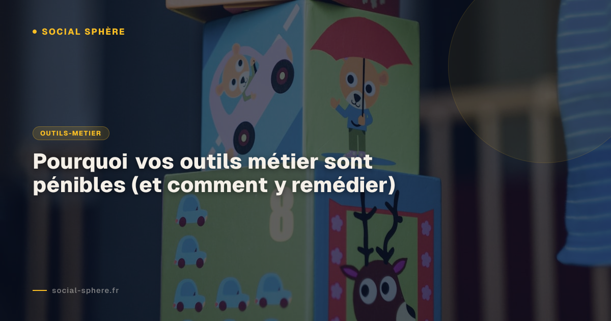 Pourquoi vos outils métier sont pénibles (et comment y remédier)