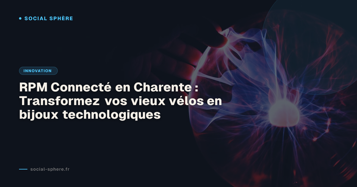RPM Connecté en Charente : Transformez vos vieux vélos en bijoux technologiques